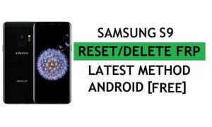 PC 도구로 쉽고 무료 최신 방법으로 FRP Samsung S9 SM-G960 재설정