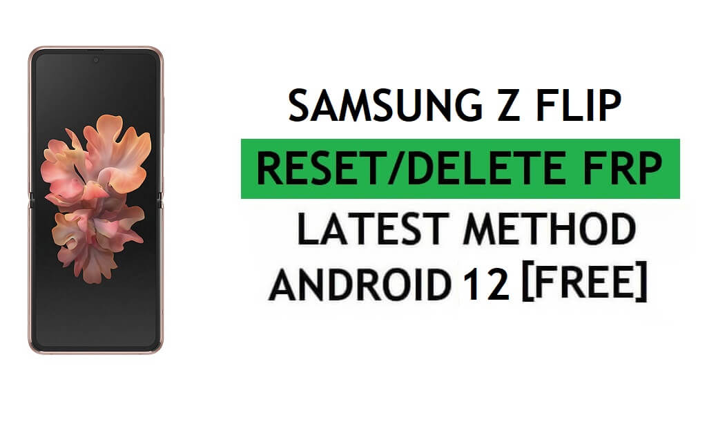 Samsung Z Flip Android 12 FRP Bypass Unlock Google Gmail Lock Без ПК безкоштовно