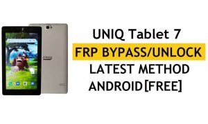 Uniq Tablet 7 FRP Bypass أحدث طريقة بدون كمبيوتر (Android 8.1) مجانًا