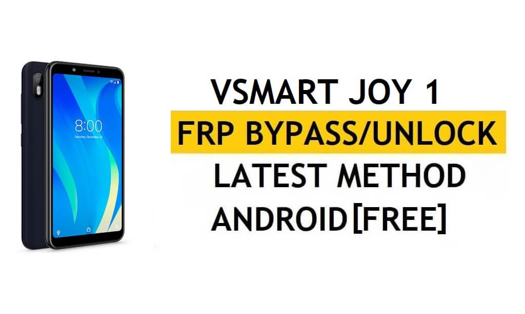 VSmart Joy 1 FRP Bypass Latest Method – Verify Google Gmail Lock Solution (Android 8.1) – Without PC