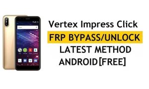 Vertex Impress Click FRP Bypass Neueste Google-Sperre überprüfen (Android 7.0) [Youtube-Update beheben] Ohne PC