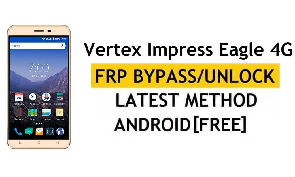 Vertex Impress Eagle 4G FRP Bypass Latest Verify Google Lock (Android 7.0) – Without PC
