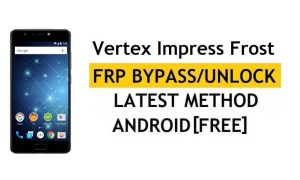 Vertex Impress Frost FRP Bypass Ultima verifica Google Lock (Android 7.0) [Correzione dell'aggiornamento Youtube] Senza PC