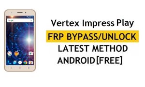 Vertex Impress Play FRP Bypass Verifizieren Sie die Google-Sperre (Android 7.0) [Fix Youtube Update] Ohne PC