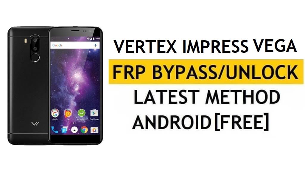 Vertex Impress Vega FRP 우회 최신 Google 잠금 확인(Android 7.0) [YouTube 업데이트 수정] PC 없음