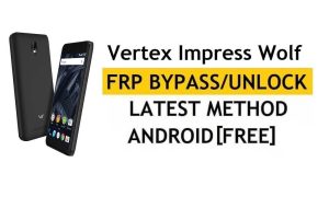 Vertex Impress Wolf FRP 우회 최신 Google 잠금 확인(Android 7.0) [YouTube 업데이트 수정] PC 없음