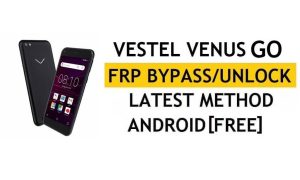 Vestel Venus Go FRP Bypass último método - Verificar la solución de bloqueo de Google Gmail (Android 8.0 Go) - Sin PC