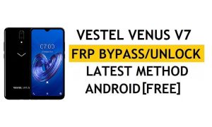Vestel Venus V7 FRP Bypass último método - Verificar la solución de bloqueo de Google Gmail (Android 9.0) - Sin PC