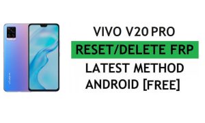 ปลดล็อค FRP Vivo V20 Pro รีเซ็ตล็อคการยืนยัน Google Gmail – ไม่มีพีซี [ฟรีล่าสุด]