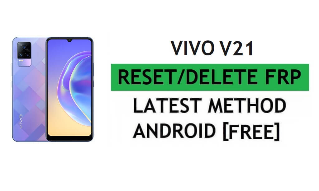 ปลดล็อค FRP Vivo V21 รีเซ็ตล็อคการยืนยัน Google Gmail - ไม่มีพีซี [ฟรีล่าสุด]