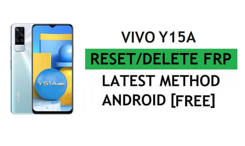 Unlock FRP Vivo Y15a Reset Google Gmail Verification – Without PC [Latest Free]