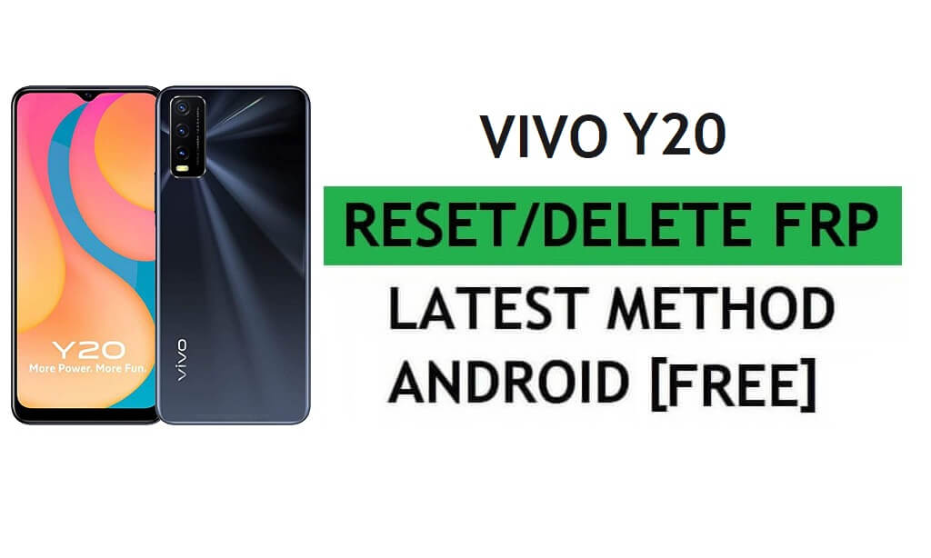 Unlock FRP Vivo Y20 Reset Google Gmail Verification – Without PC [Latest Free]
