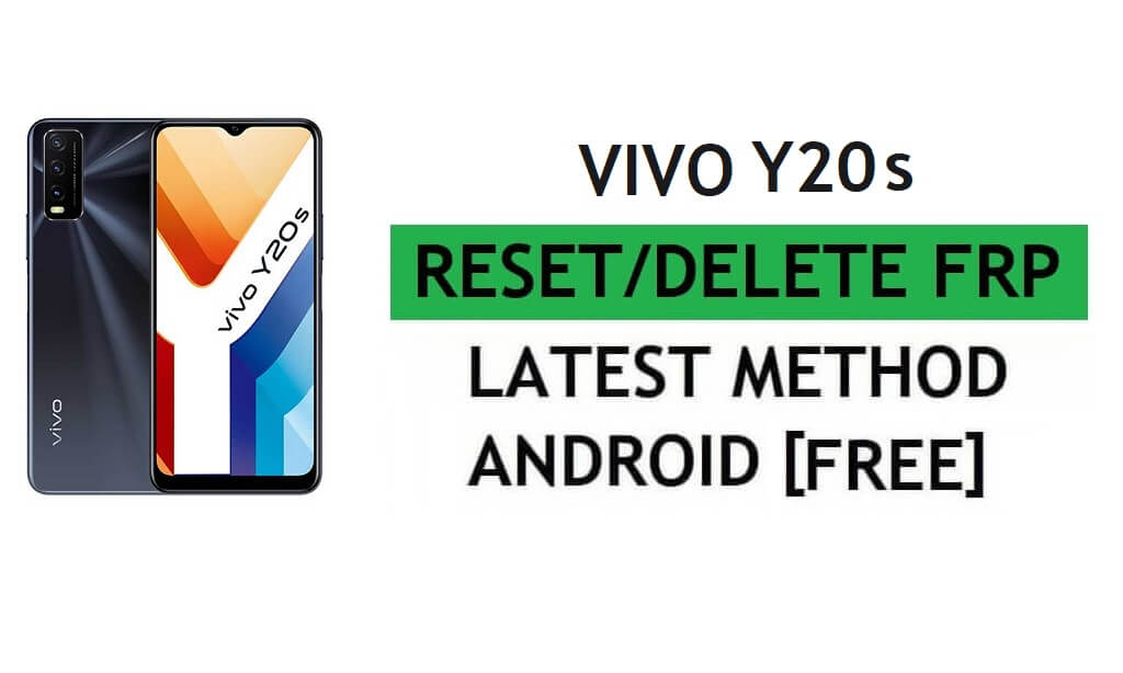 Unlock FRP Vivo Y20s Reset Google Gmail Verification – Without PC [Latest Free]
