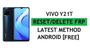 ปลดล็อค FRP Vivo Y21T รีเซ็ตการยืนยัน Google Gmail - ไม่มีพีซี [ฟรีล่าสุด]