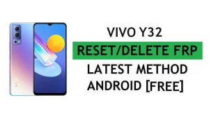 Ontgrendel FRP Vivo Y32 Reset Google Gmail-verificatieslot – zonder pc [nieuwste gratis]