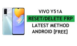 Unlock FRP Vivo Y51A Reset Google Gmail Verification – Without PC [Latest Free]