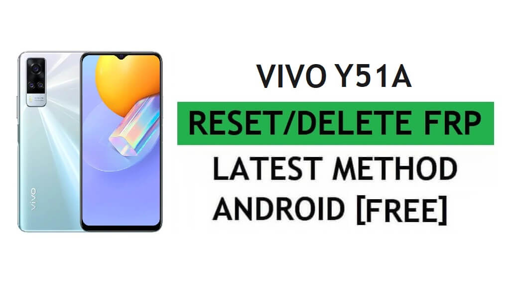 فتح FRP Vivo Y51A إعادة تعيين التحقق من Google Gmail - بدون جهاز كمبيوتر [أحدث مجانًا]