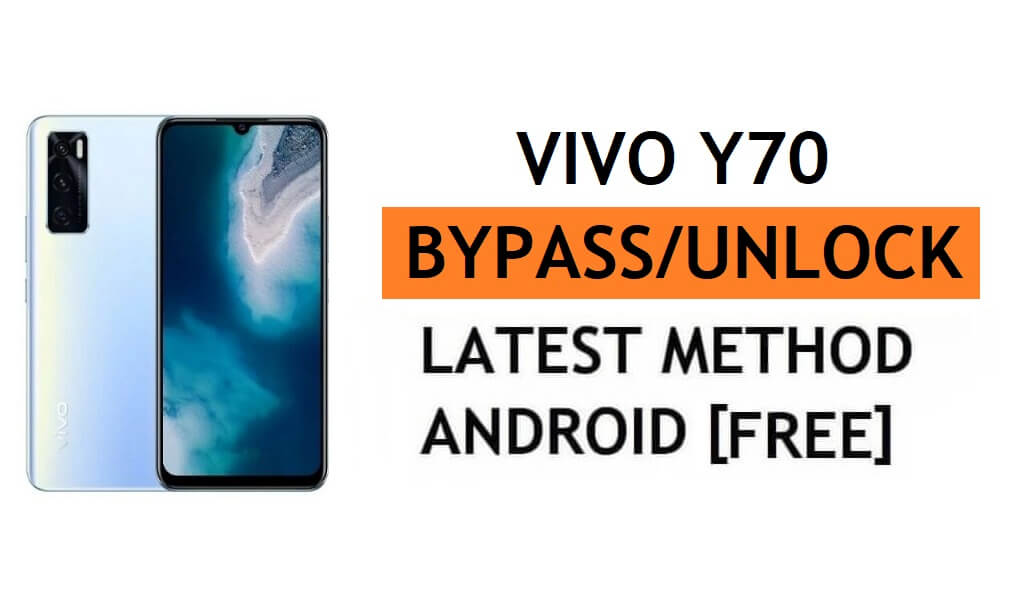 Vivo Y70 Android 12 FRP Bypass Reset Google Gmail-verificatie – zonder pc [Nieuwste gratis]