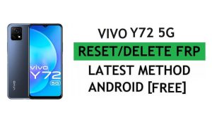 Buka Kunci FRP Vivo Y72 5G Reset Verifikasi Google Gmail – Tanpa PC [Gratis Terbaru]