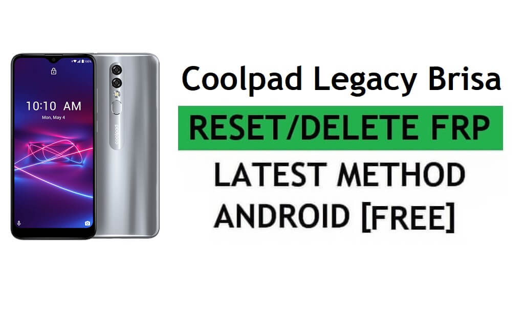 ลบ FRP Coolpad Legacy Brisa บายพาสการยืนยัน Google Gmail - ไม่มี PC / Apk [ฟรีล่าสุด]