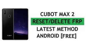 Cubot Max 2 Frp Bypass Fix YouTube Update ohne PC Android 9 Google Unlock
