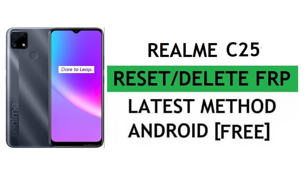 รีเซ็ต FRP Realme C25 บายพาสการยืนยัน Google Gmail - ไม่มี PC / Apk [ฟรีล่าสุด]