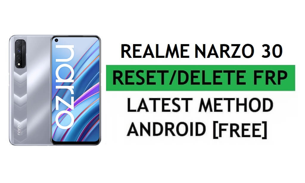 Reset FRP Realme Narzo 30 Bypass Verifikasi Google Gmail – Tanpa PC/Apk [Gratis Terbaru]