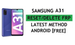 Samsung A31 FRP Bypass Android 11 แก้ไขบางอย่างผิดพลาด รีเซ็ต Google Gmail Lock วิธีการล่าสุด