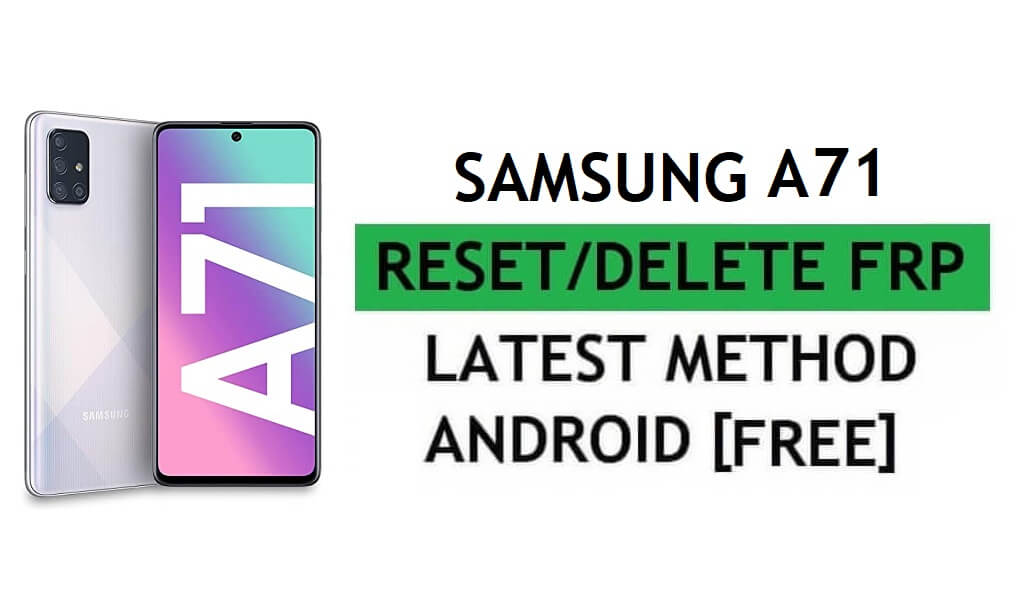 Excluir FRP Samsung A71 ignorar Android 11 Google Gmail Lock sem Samsung Cloud (método mais recente)