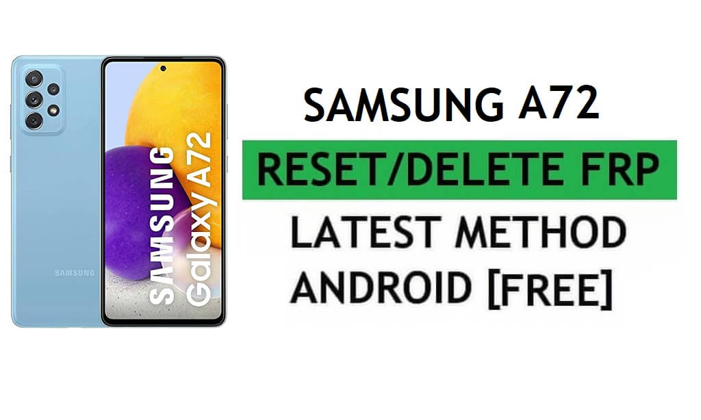 Supprimer FRP Samsung A72 Contourner Android 11 Google Gmail Lock sans Samsung Cloud (dernière méthode)