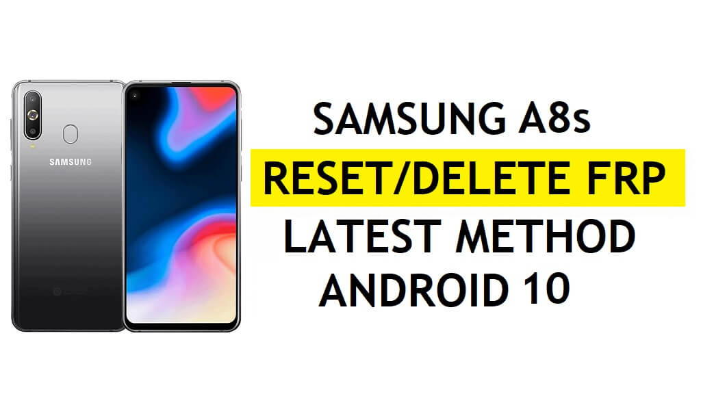 Delete FRP Samsung A8s Bypass Android 10 Google Gmail Lock Without Samsung Cloud (Latest Method)