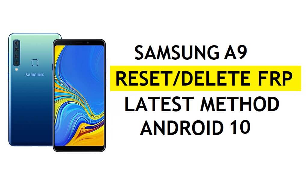 Delete FRP Samsung A9 Bypass Android 10 Google Gmail Lock Without Samsung Cloud (Latest Method)