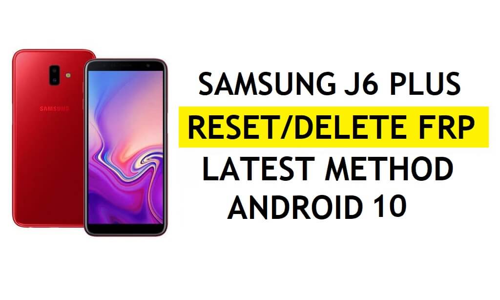 Delete FRP Samsung J6 Plus Bypass Android 10 Google Gmail Lock Without Samsung Cloud (Latest Method)