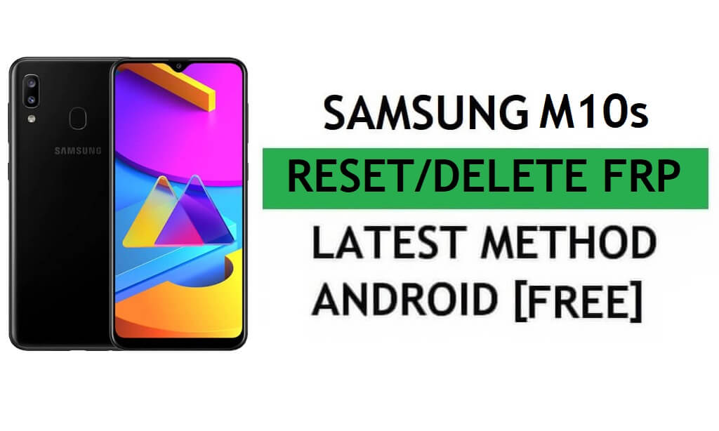 Удалить FRP Samsung M10s, обойти блокировку Google Gmail Android 10 без Samsung Cloud (последний метод)