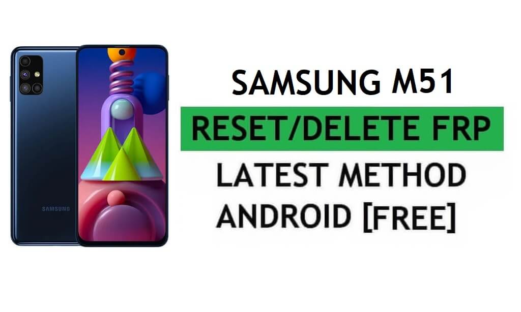 Samsung M51 FRP Android 11'i Atlamak Yanlış Giden Bir Şeyi Düzeltme Google Gmail Kilidini Sıfırlama En Son Yöntem