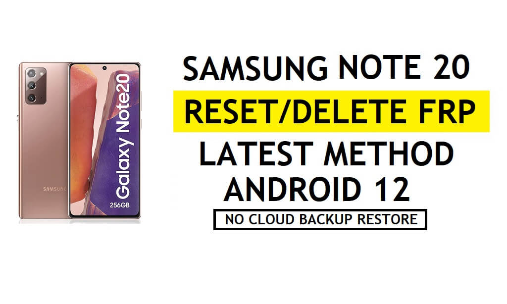 FRP Ontgrendel Samsung Note 20 Android 12 Omzeil Google Geen Samsung Cloud - Geen back-up / herstel