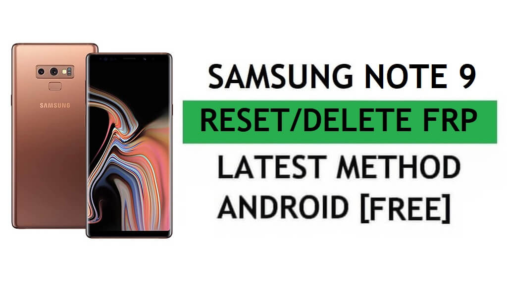 FRP verwijderen Samsung Note 9 Omzeil Android 10 Google Gmail Lock zonder Samsung Cloud (nieuwste methode)