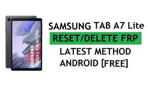 FRP Samsung Tab A7 Lite 삭제 Samsung Cloud 없이 Android 11 Google Gmail 잠금 우회(최신 방법)