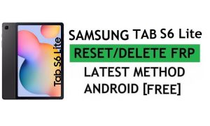 ลบ FRP Samsung Tab S6 Lite บายพาส Android 11 Google Gmail Lock โดยไม่ต้องใช้ Samsung Cloud (วิธีล่าสุด)