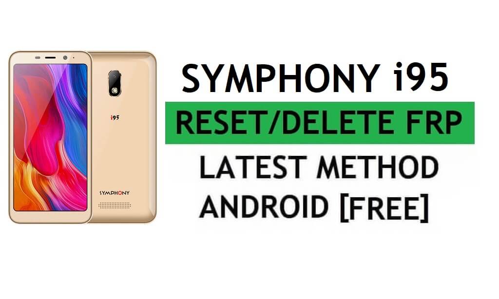 Symphony i95 Frp Bypass PC/APK olmadan YouTube Güncellemesini Onar Android 9 Google Kilidini Aç