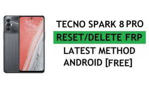 Tecno Spark 8 Pro Android 11 FRP Bypass Ripristina blocco verifica Google Gmail [gratuito] Metodo più recente