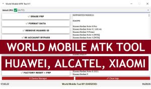 Скачать World Mobile MTK Tool V1 Бесплатная последняя версия пользовательской блокировки MTK Удалить разблокировку FRP