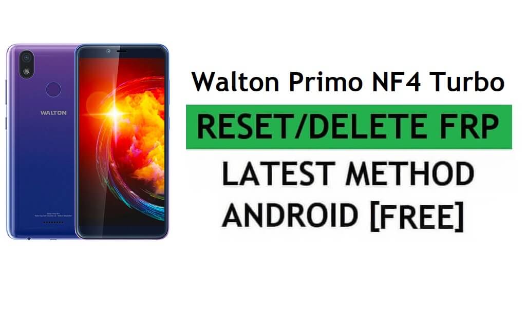 Walton Primo NF4 Turbo Frp Bypass แก้ไขการอัปเดต YouTube โดยไม่ต้องใช้ PC/APK Android 9 Google Unlock