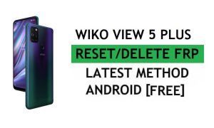 Delete FRP Wiko View 5 Plus Bypass Google Gmail Verification – Without PC/Apk [Latest Free]