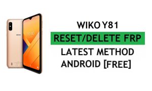 Delete FRP Wiko Y81 Bypass Google Gmail Verification – Without PC/Apk [Latest Free]