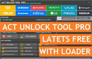 Téléchargez l'outil Android universel MTK Qualcomm le plus récent | ACT Unlock Tool Pro V1.0 complet avec chargeur