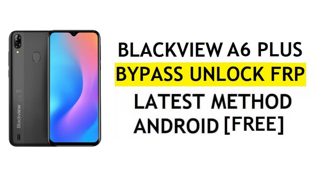 Blackview A6 Plus FRP Bypass Android 10 Reset Kunci Akun Google Gmail Gratis