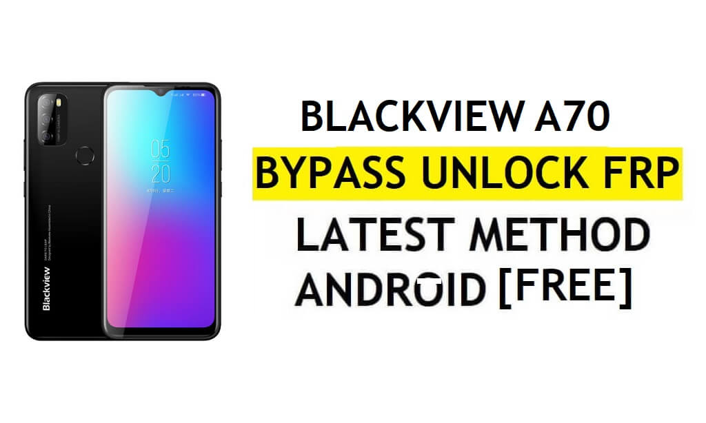 Blackview A70 FRP Bypass Android 11 Latest Unlock Google Gmail Verification Without PC Free