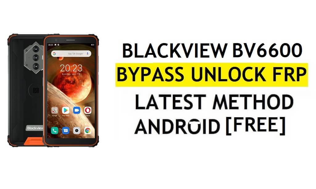 Blackview BV6600 FRP Bypass Android 10 Ripristina Gmail Blocco account Google gratuitamente