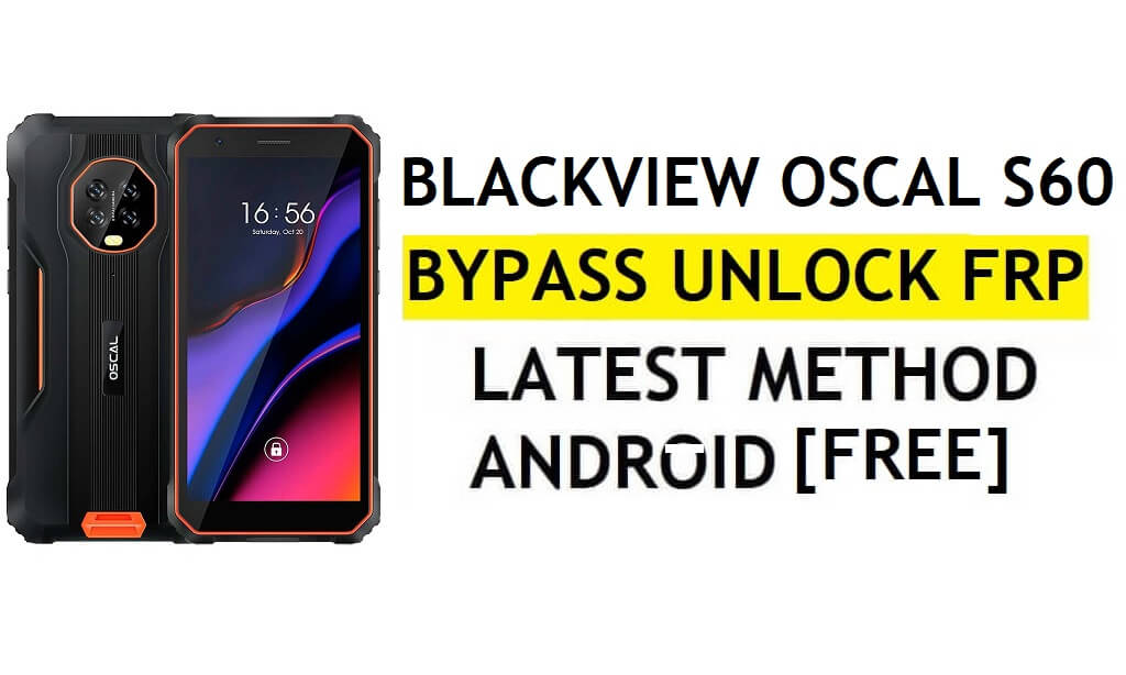Blackview Oscal S60 FRP Bypass Android 11 mais recente desbloqueio da verificação do Google Gmail sem PC grátis